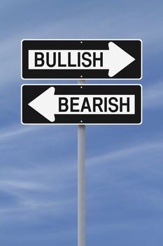 Conceptual one way street signs on bullish or bearish markets