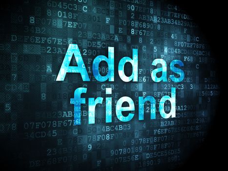 Social network concept: pixelated words Add as Friend on digital background, 3d render