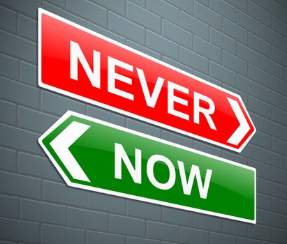 Illustration depicting a sign with a now or never concept.