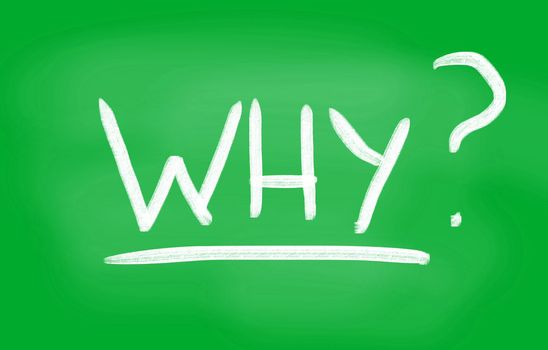"Why" Handwritten With White Chalk