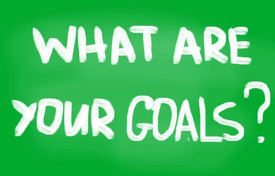 what are your goals?