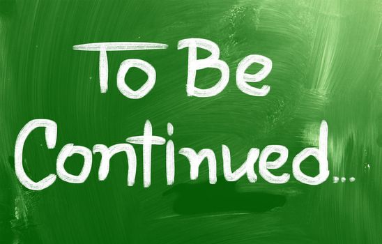 To be continued