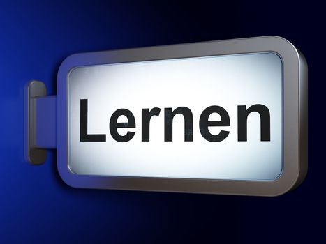 Education concept: Lernen(german) on advertising billboard background, 3d render