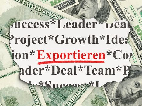 Business concept: torn newspaper with words Exportieren(german) on Money background, 3d render