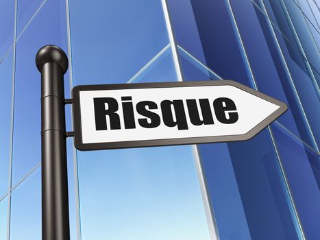Finance concept: Risque(french) on Building background, 3d render