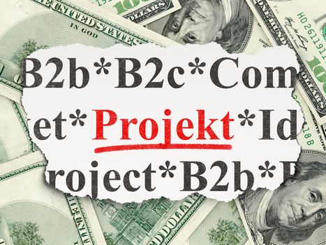 Finance concept: torn newspaper with words Projekt(german) on Money background, 3d render