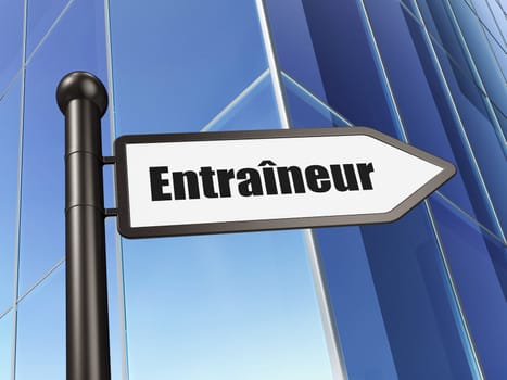 Education concept: Entraineur(french) on Building background, 3d render