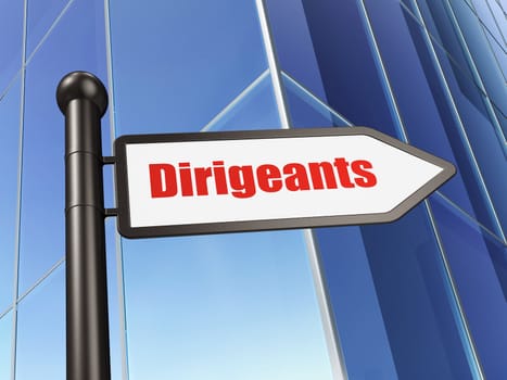 Finance concept: Dirigeants(french) on Building background, 3d render