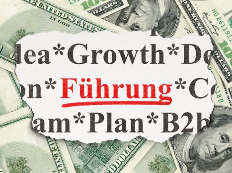 Finance concept: torn newspaper with words Fuhrung(german) on Money background, 3d render