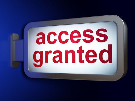 Security concept: Access Granted on advertising billboard background, 3d render