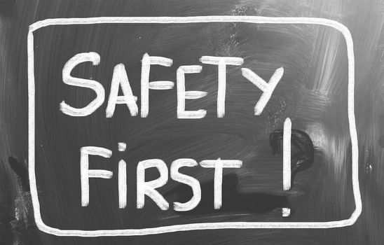 Safety First Concept