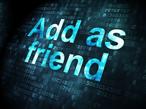 Social media concept: pixelated words Add as Friend on digital background, 3d render