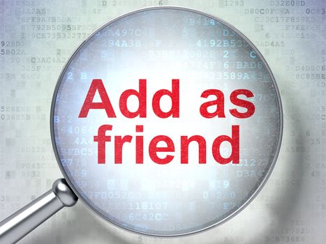Magnifying optical glass with words Add as Friend on digital background, 3d render
