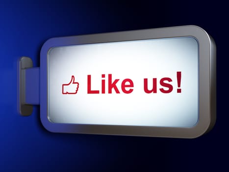 Social network concept: Like us! and Like on advertising billboard background, 3d render