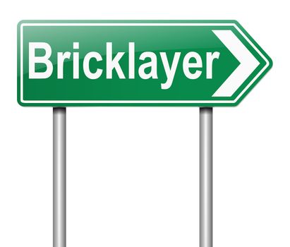 Illustration depicting a sign with a Bricklayer concept.