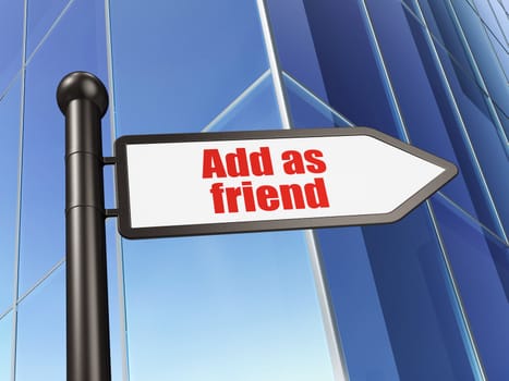 Social network concept: Add as Friend on Building background, 3d render