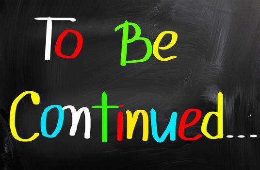To Be Continued Concept