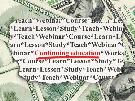 Education concept: torn newspaper with words Continuing Education on Money background, 3d render
