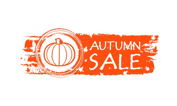 autumn sale - orange drawn banner with text, pumpkin and fall leaves, business concept