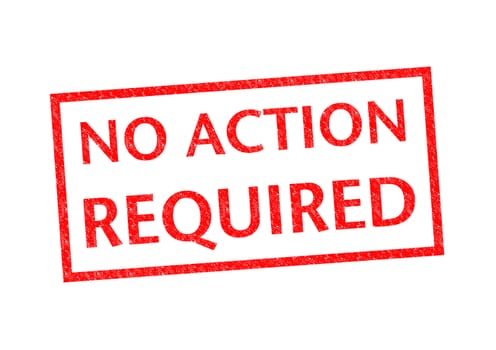 NO ACTION REQUIRED Rubber Stamp over a white background.