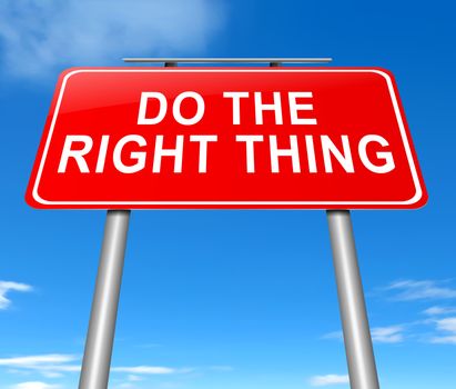 Illustration depicting a sign with a do the right thing concept.