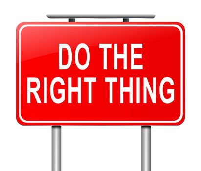 Illustration depicting a sign with a do the right thing concept.