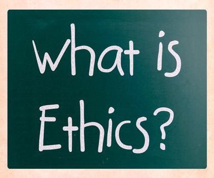 "What is Ethics?" handwritten with white chalk on a blackboard