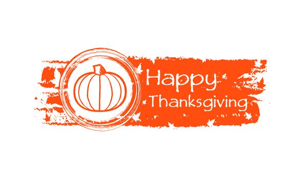 happy thanksgiving day - drawn autumn orange banner with text, pumpkin and fall leaves, holiday concept