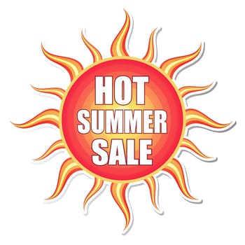 hot summer sale banner - text in red orange yellow label with sun shape, business concept