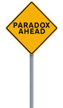 A conceptual road sign indicating Paradox Ahead