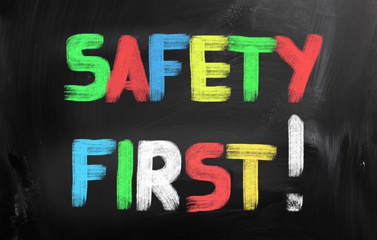 Safety First Concept