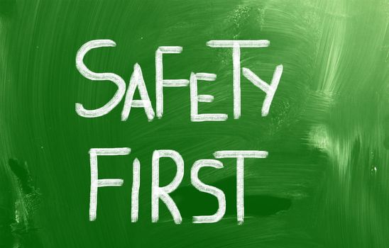 Safety First Concept
