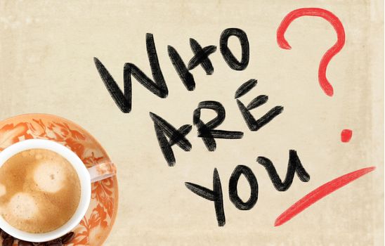 Who Are You Concept