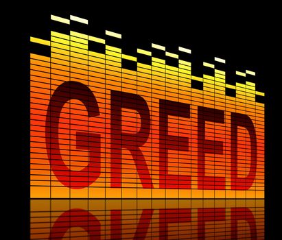 Illustration depicting graphic equalizer level bars with a greed concept.