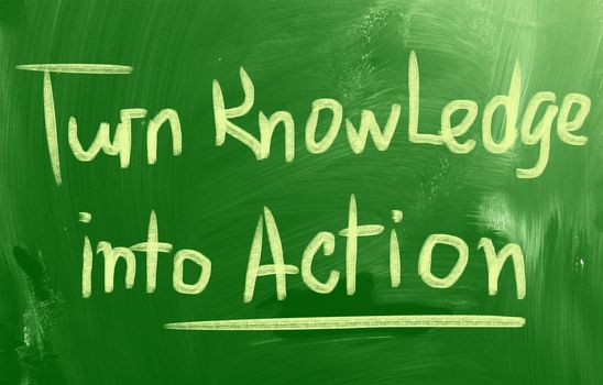 Turn Knowledge Into Action Concept