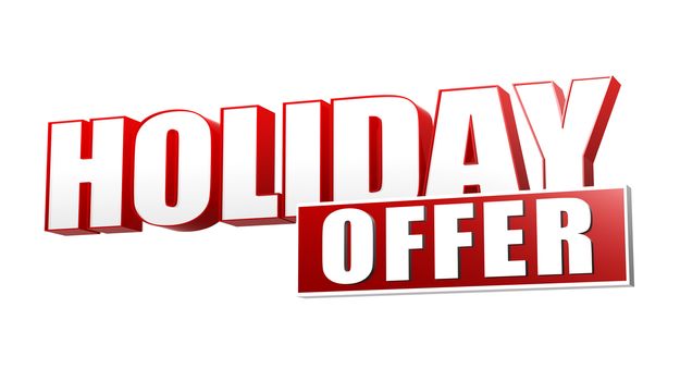 holiday offer in 3d red letters and block over white background, business seasonal concept