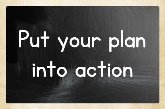 put your plan into action