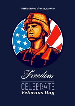 Greeting card poster showing illustration of an American soldier military serviceman looking forward with USA stars and stripes flag in background set inside circle with words Veterans Day celebrate freedom.