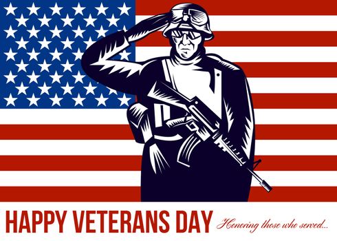 Greeting card poster showing illustration of a US military serviceman saluting  flag in the back with words Happy Veterans Day honoring those who served.