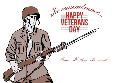 Greeting card poster showing illustration of soldier with bayonet isolated on  white background done in retro style Happy Veterans day.