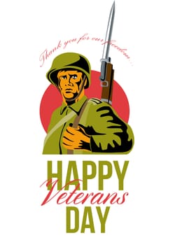 Greeting card poster showing illustration of soldier with bayonet isolated on  white background done in retro style Happy Veterans day.