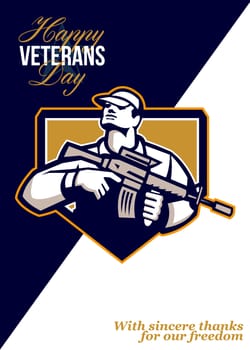 Greeting card poster showing illustration of an American soldier serviceman with assault rifle facing front looking up set inside shield crest with words Happy Veterans day.