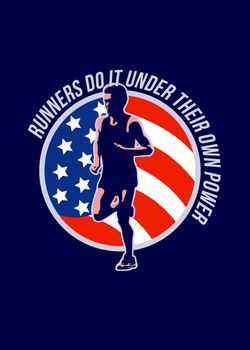 Poster greeting card illustration showing a marathon runner running jogging with American stars and stripes flag set inside circle done in retro style with words Runners do it under their own power.