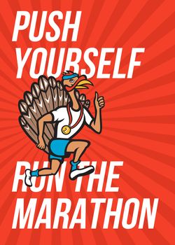 Poster greeting card illustration showing a wild turkey run trot running runner thumbs up wearing medal done in cartoon style with words Push yourself to the limit, Run the Marathon.
