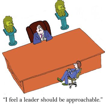 "I feel a leader should be approachable."