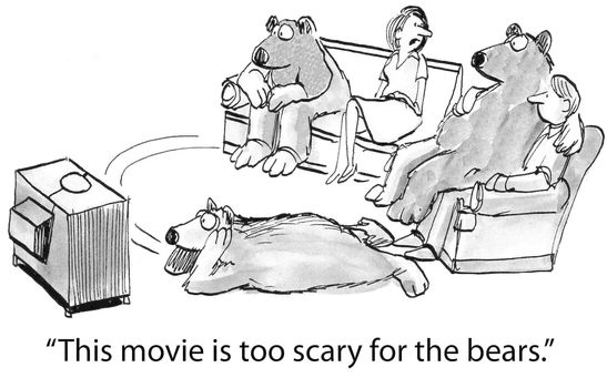 "This movie is too scary for the bears."