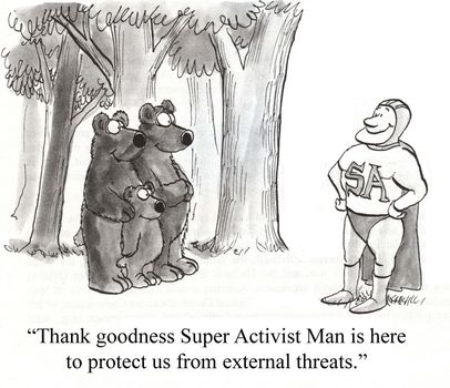 "Thank goodness Super Activist Man is here to protect us from external threats."