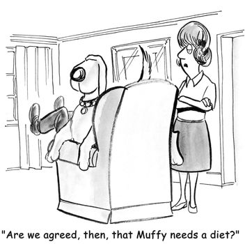 "Are we agreed then, that Muffy needs a diet?"