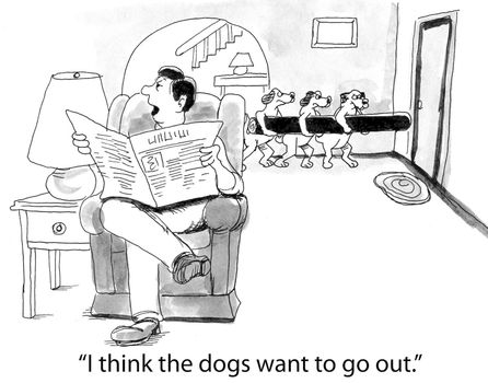 "I think the dogs want to go out."