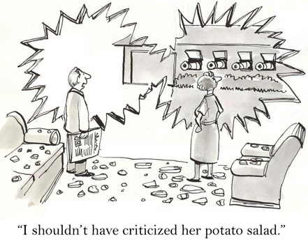 "I shouldn't have criticized her potato salad."